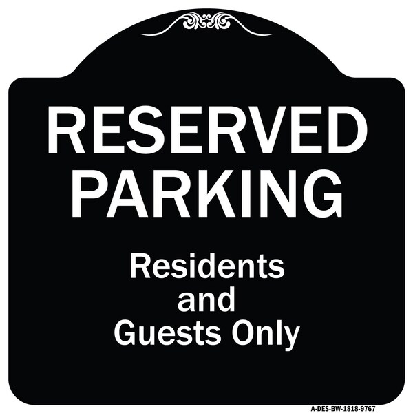 Designer Series-Reserved Parking-Residents And Guests Only, 18" x 18", BW-1818-9767